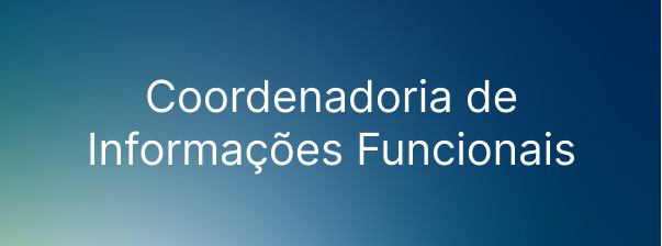Coordenadoria de Informa&ccedil;&otilde;es Funcionais