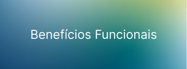 Benef&iacute;cios Funcionais