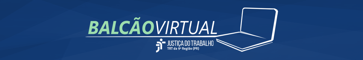 Banner 5 Balcão Virtual. Justiça do Trabalho. TRT da 9ª Região (PR)