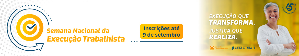 Banner 1 Semana da Execução Trabalhista 2025