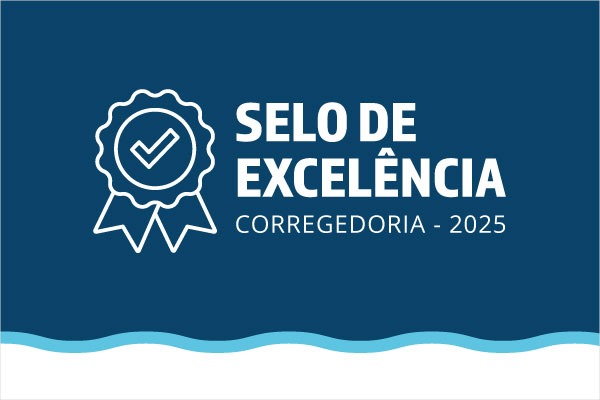 Notícia 1 Essa é a primeira vez que as 97 unidades de 1º Grau são certificadas com o Selo de Excelência da  Corregedoria