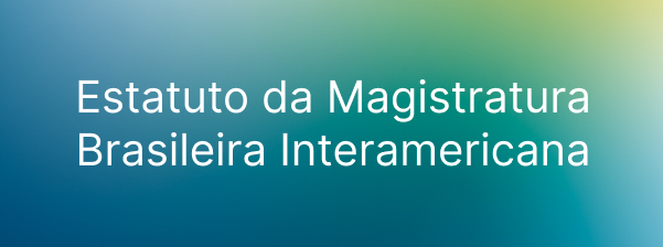 Estatuto da Magistratura Brasileira Interamericana
